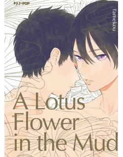 A LOTUS FLOWER IN THE MUD (VOLUME UNICO)