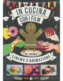 IN CUCINA CON I FILM DEL GRANDE CINEMA D'ANIMAZIONE